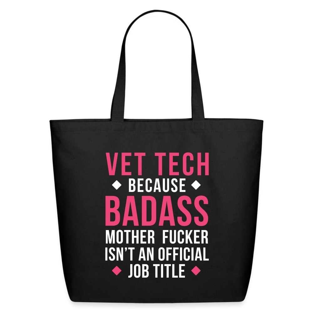 Vet Tech Eco-Friendly Cotton Tote Bag - Badass Mother Fucker Design