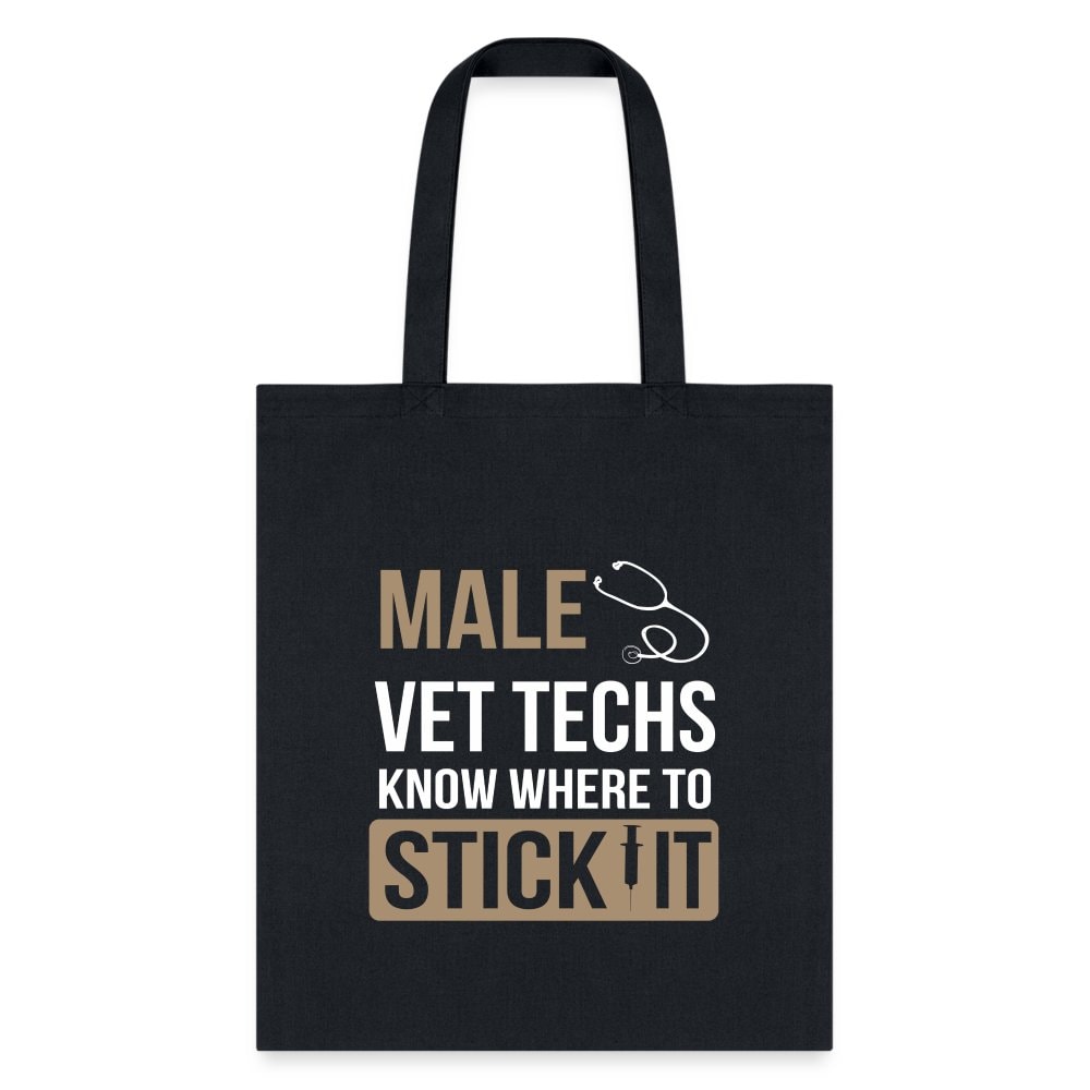 Male Vet Techs Know Where to Tote Bag - Funny Veterinary Technician Canvas Tote