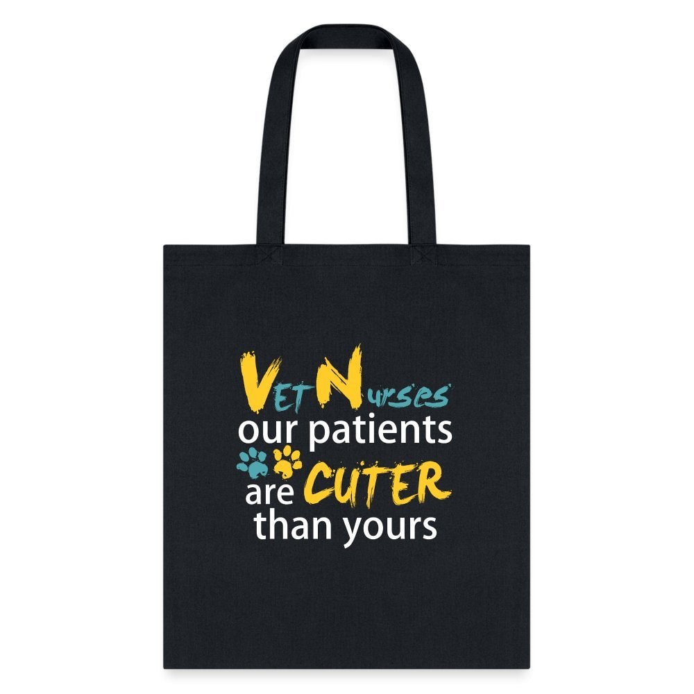 Vet Nurse Our Patients Are Cuter Than Yours Tote Bag Canvas