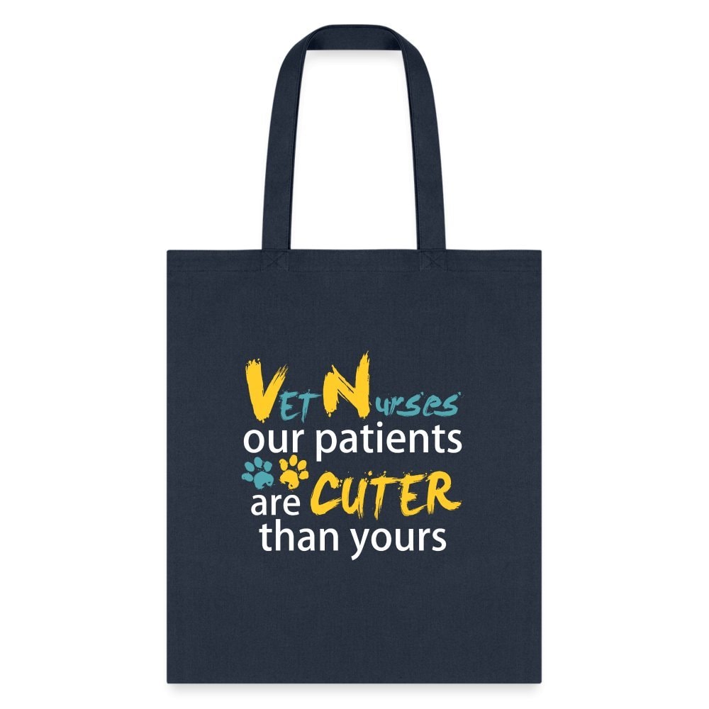 Vet Nurse Our Patients Are Cuter Than Yours Tote Bag Canvas