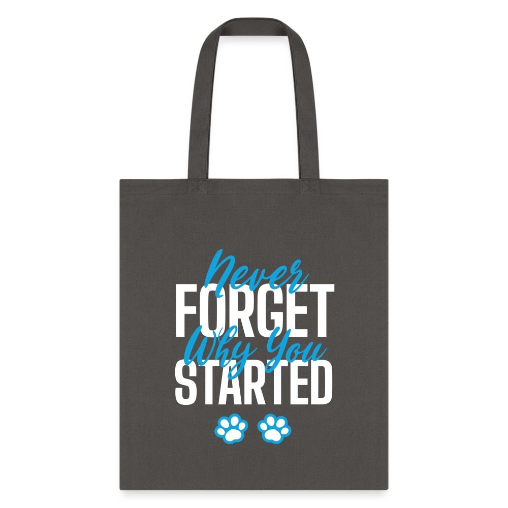 Never Forget Why You Started Veterinary Medicine Cotton Tote Bag