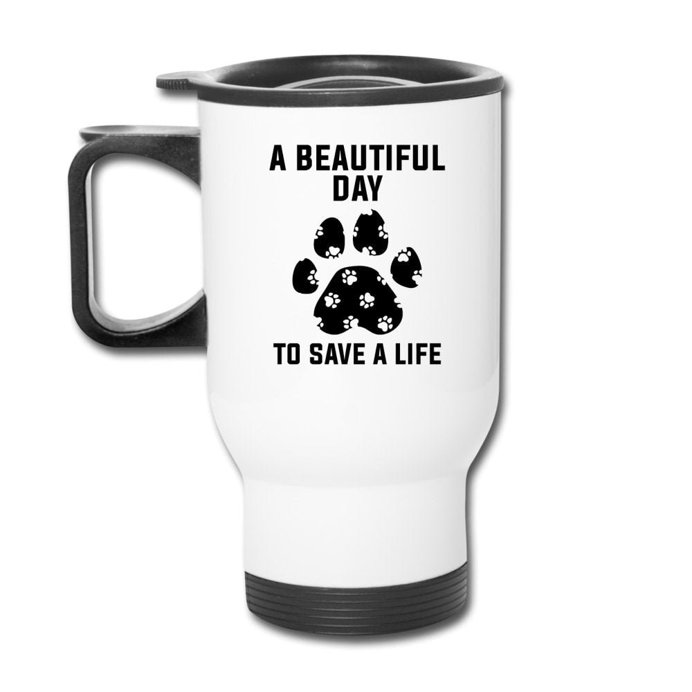 A Beautiful Day to Save a Life 14oz Veterinary Travel Mug