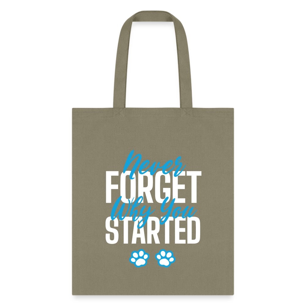 Never Forget Why You Started Veterinary Medicine Cotton Tote Bag